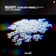 Ready Lose My Mind Peak Blooom Radio Mix Single