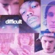 difficult Single