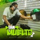 Tan Muelto Single