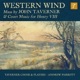 Western Wind Music by John Taverner Court Music for Henry VIII