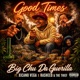Good Times feat Xicano Vega Rasheed The Thief Single
