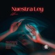Nuestra ley feat Maestro Alex Single