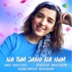 Na Tum Jano Na Hum Single