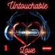 Untouchable Love Pt 1