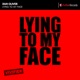 Lying to My Face Single