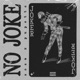 No Joke feat Pupetto Single