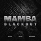 MAMBA BLACKOUT Mixtape Version Single