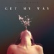 Get My Way Single