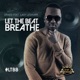 Let The Beat Breathe feat Lady Leshurr Single
