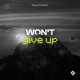Won t Give Up EP