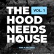 The Hood Needs House Vol 1 Single