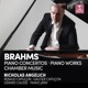 Brahms Piano Concertos Piano Works Chamber Music