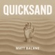Quicksand Single