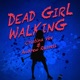 Dead Girl Walking feat Andrew Russell Single