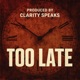 TOO LATE Single