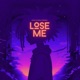 Lose Me Deluxe Single Single
