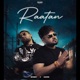 Raatan Single