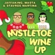 Mistletoe Wine Up Single