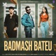 Badmash Bateu feat Sandy Sandeep Single