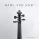 Here and Now