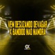 Vem Deslizando Devagar X Bandido Não Namora Single