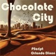 Chocolate City feat Orlando Dixon Single