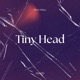 Tiny Head Single