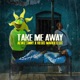Take Me Away Single