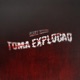 TOMA EXPLOÇÃO Single