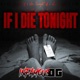 IF I DIE TONIGHT Single