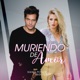 Muriendo de Amor feat Flavia Laos Single