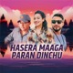 Hasera maaga paran dinchu Single