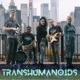 TRANSHUMANOIDS feat Campblicated Tigran Hamasyan Single