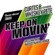 Keep On Movin feat Whiskey Pete Single