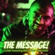 The Message feat Big Cakes Malachi Single