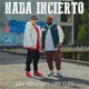 Nada Incierto Single