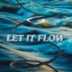 Let It Flow Single