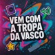Vem Com a Tropa da Vasco Single