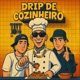Drip de Cozinheiro feat L3nnon Camargo Nalkimia Single