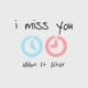 I Miss You feat Altair Single