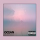 Ocean feat GRØUPCHAT Single