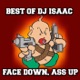 Best of DJ Isaac Face Down Ass Up