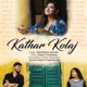 Kathar Kolaj Single