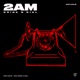 2AM Drink N Dial Single