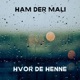 HVOR DE HENNE Single