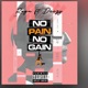 No Pain No Gain feat Deezy Single