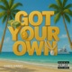Got Your Own Single