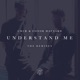 Understand Me The Remixes EP