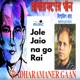 Jole Jaio Na Go Rai Single