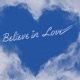 Believe in Love Single